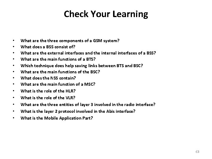 Check Your Learning • • • • What are three components of a GSM