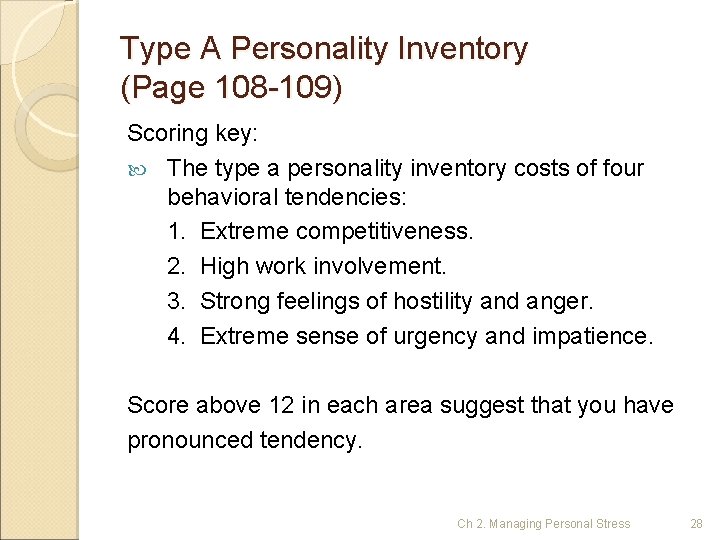 Type A Personality Inventory (Page 108 -109) Scoring key: The type a personality inventory