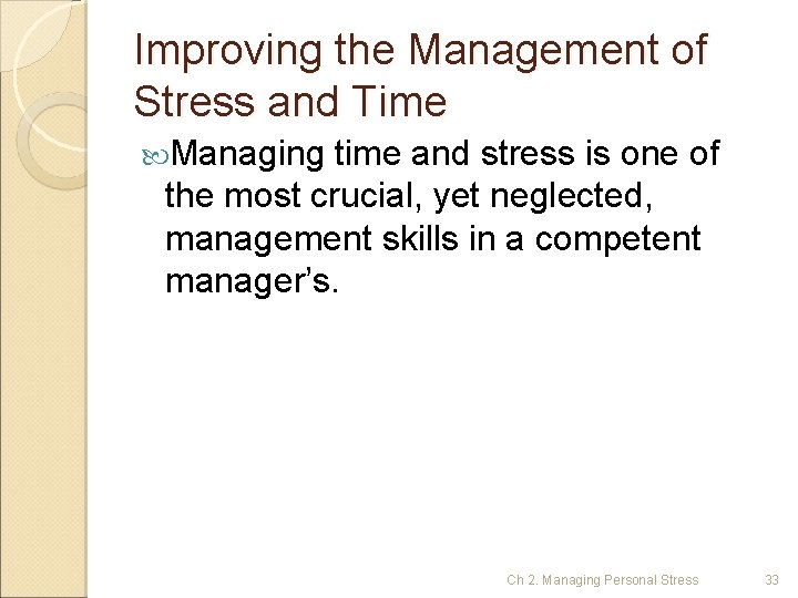 Improving the Management of Stress and Time Managing time and stress is one of