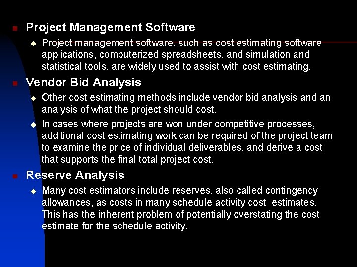 n Project Management Software u n Vendor Bid Analysis u u n Project management