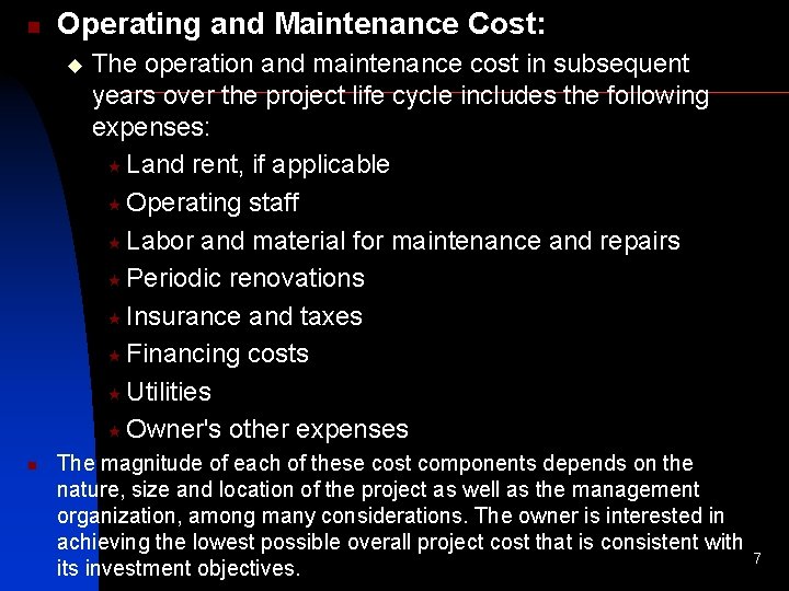 n Operating and Maintenance Cost: u n The operation and maintenance cost in subsequent