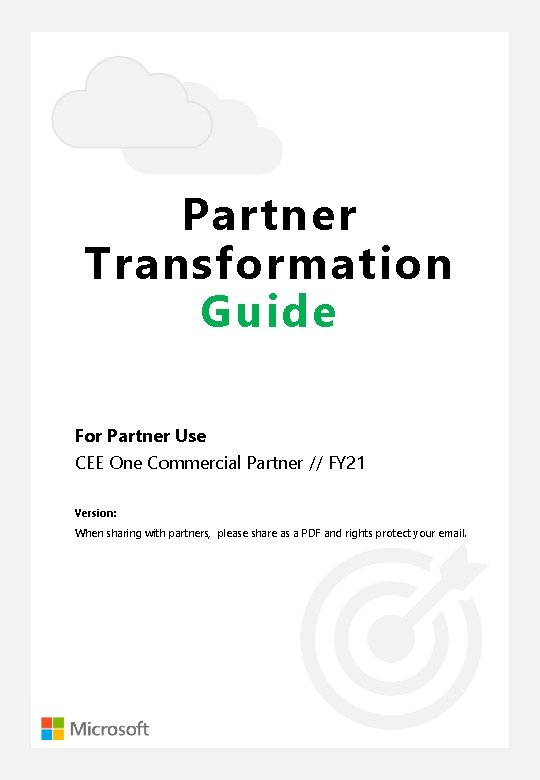 Partner Transformation Guide For Partner Use CEE One Commercial Partner // FY 21 Version: