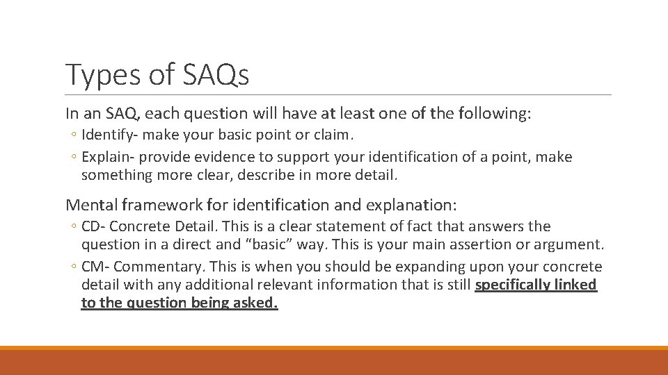 Types of SAQs In an SAQ, each question will have at least one of