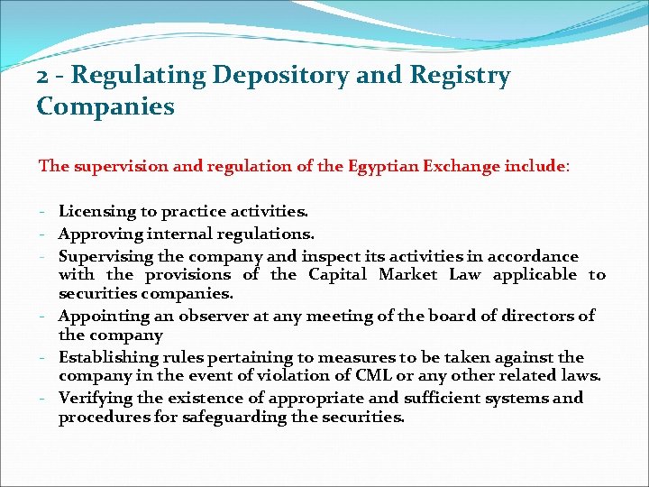 2 - Regulating Depository and Registry Companies The supervision and regulation of the Egyptian