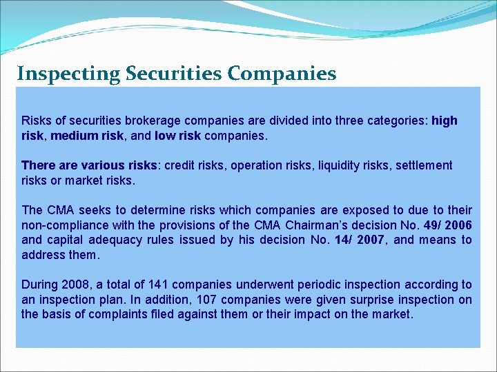 Inspecting Securities Companies Risks of securities brokerage companies are divided into three categories: high