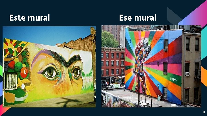 Este mural Ese mural 8 Este mural Ese mural 8