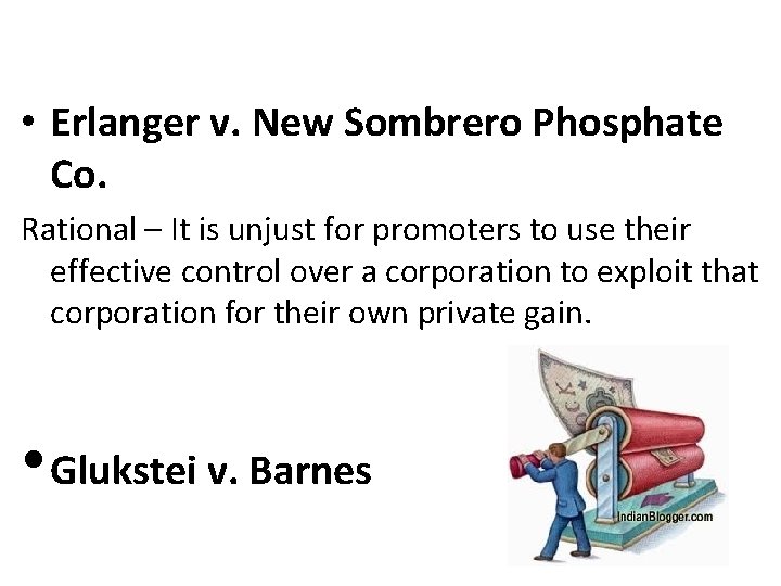  • Erlanger v. New Sombrero Phosphate Co. Rational – It is unjust for