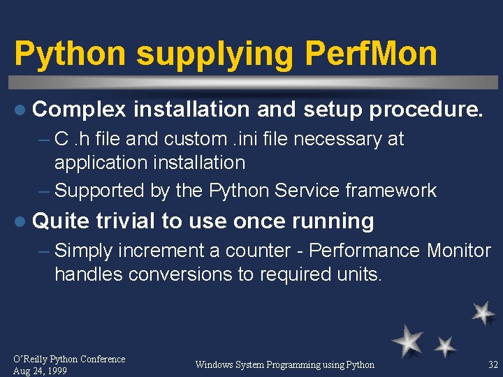 Python supplying Perf. Mon l Complex installation and setup procedure. – C. h file