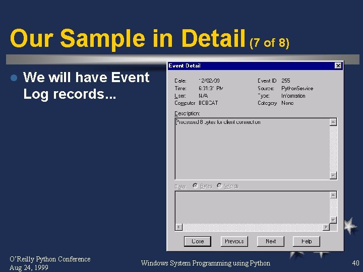 Our Sample in Detail (7 of 8) l We will have Event Log records.