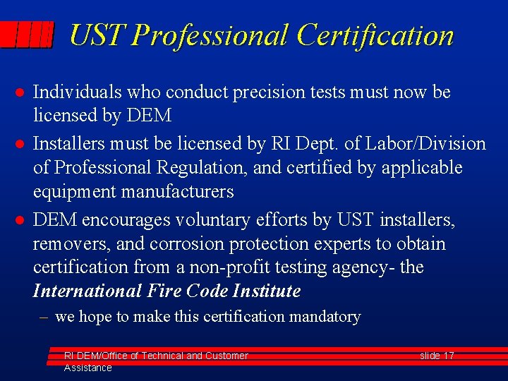 UST Professional Certification l l l Individuals who conduct precision tests must now be