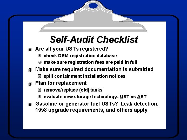 Self-Audit Checklist 4 Are all your USTs registered? 3 check DEM registration database T