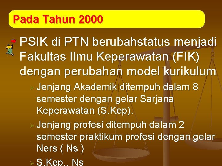 Pada Tahun 2000 PSIK di PTN berubahstatus menjadi Fakultas Ilmu Keperawatan (FIK) dengan perubahan