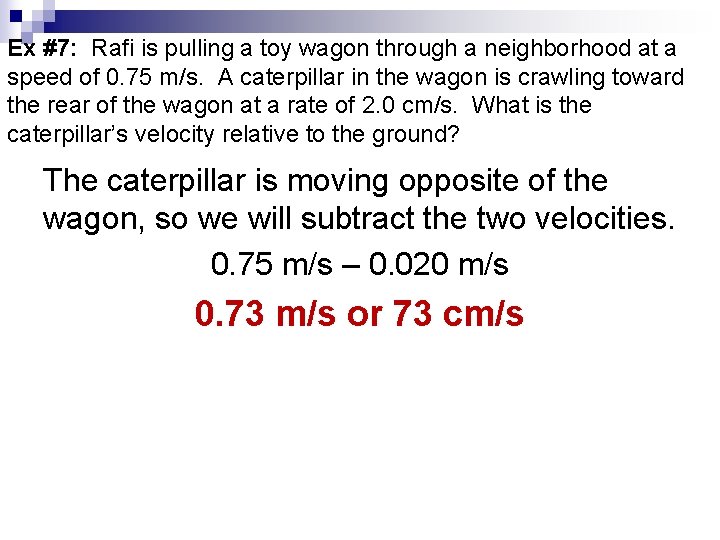 Ex #7: Rafi is pulling a toy wagon through a neighborhood at a speed