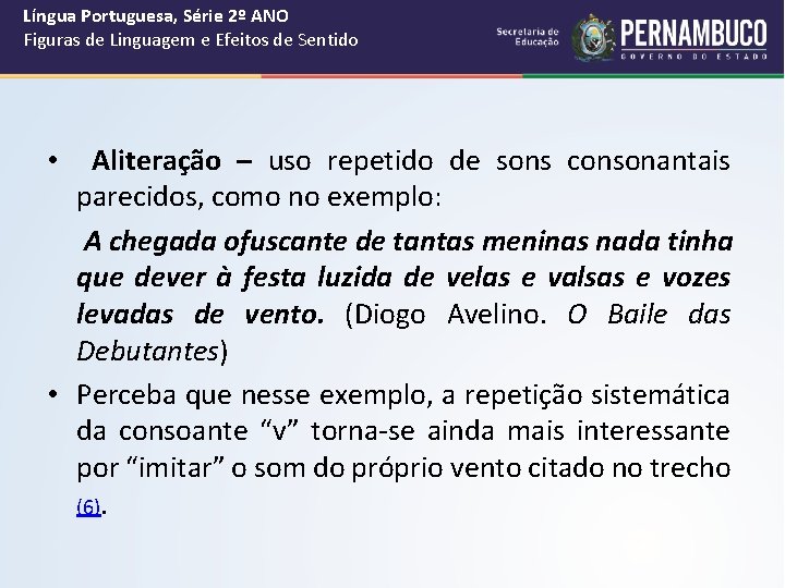 Língua Portuguesa, Série 2º ANO Figuras de Linguagem e Efeitos de Sentido • Aliteração