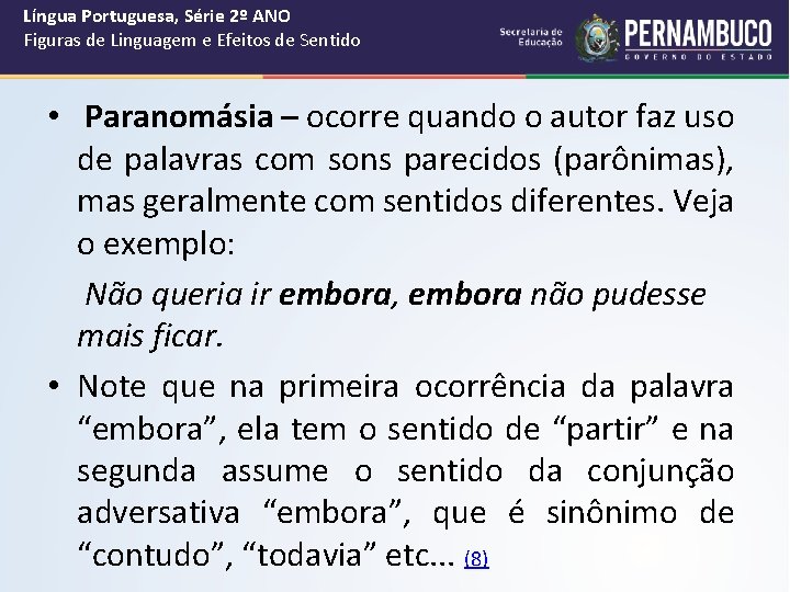 Língua Portuguesa, Série 2º ANO Figuras de Linguagem e Efeitos de Sentido • Paranomásia