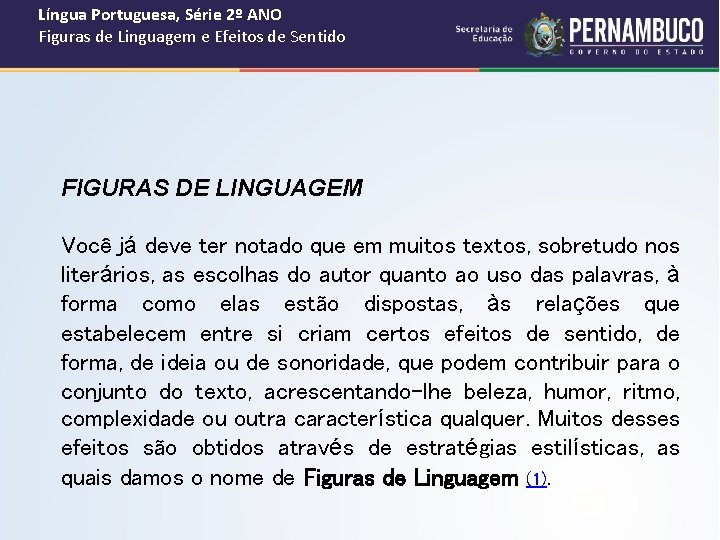 Língua Portuguesa, Série 2º ANO Figuras de Linguagem e Efeitos de Sentido FIGURAS DE