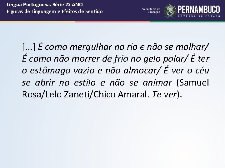 Língua Portuguesa, Série 2º ANO Figuras de Linguagem e Efeitos de Sentido [. .