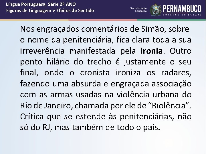 Língua Portuguesa, Série 2º ANO Figuras de Linguagem e Efeitos de Sentido Nos engraçados