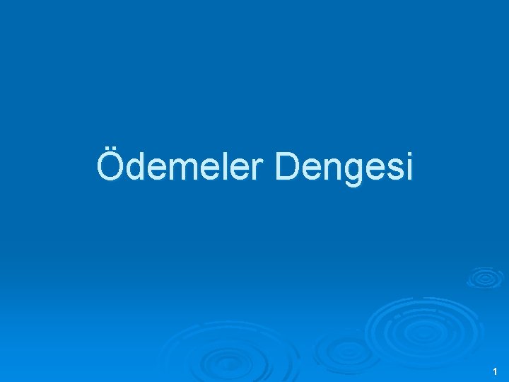 Ödemeler Dengesi 1 