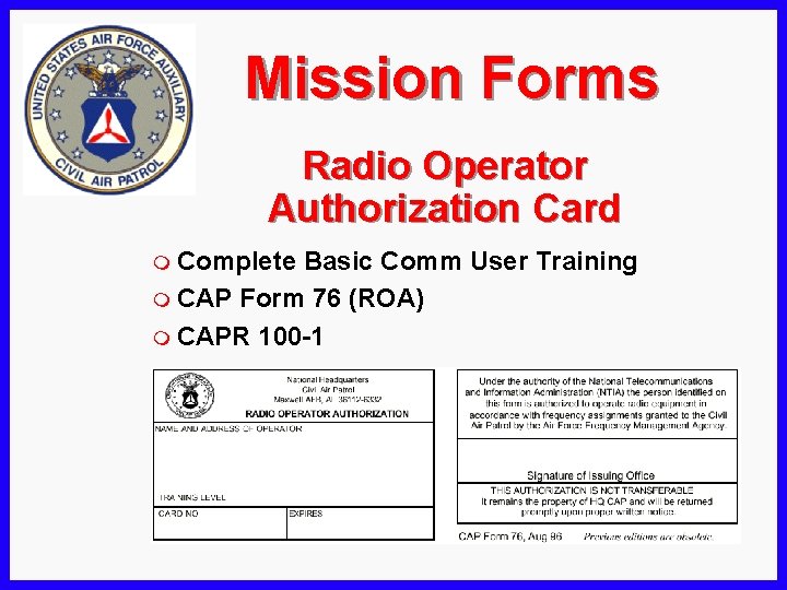 Mission Forms Radio Operator Authorization Card m Complete Basic Comm User Training m CAP