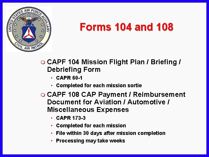 Forms 104 and 108 m CAPF 104 Mission Flight Plan / Briefing / Debriefing