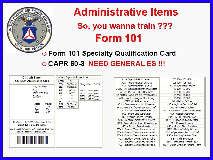 Administrative Items So, you wanna train ? ? ? Form 101 m Form 101