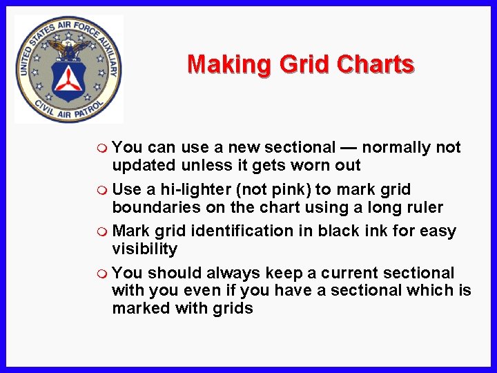 Making Grid Charts m You can use a new sectional — normally not updated