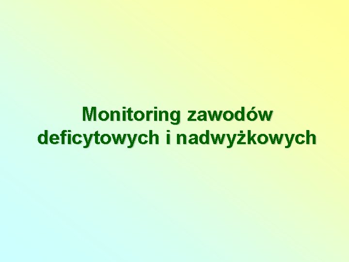 Monitoring zawodów deficytowych i nadwyżkowych 