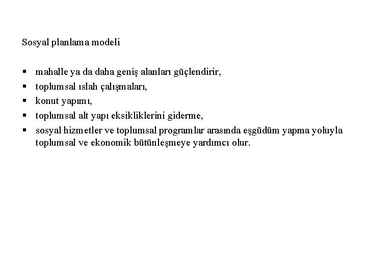 Sosyal planlama modeli § § § mahalle ya da daha geniş alanları güçlendirir, toplumsal Sosyal planlama modeli § § § mahalle ya da daha geniş alanları güçlendirir, toplumsal