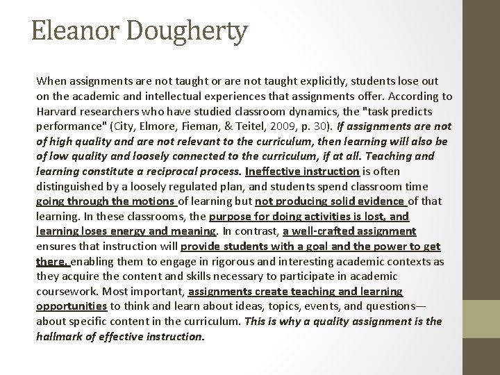 Eleanor Dougherty When assignments are not taught or are not taught explicitly, students lose Eleanor Dougherty When assignments are not taught or are not taught explicitly, students lose