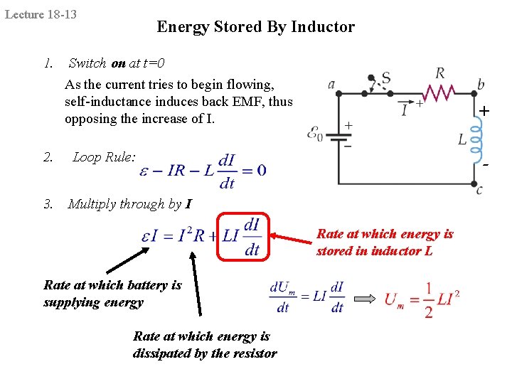 Lecture 18 -13 1. 2. 3. Energy Stored By Inductor Switch on at t=0