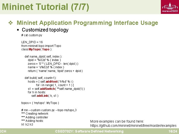 Mininet Tutorial (7/7) ECH v Mininet Application Programming Interface Usage § Customized topology #