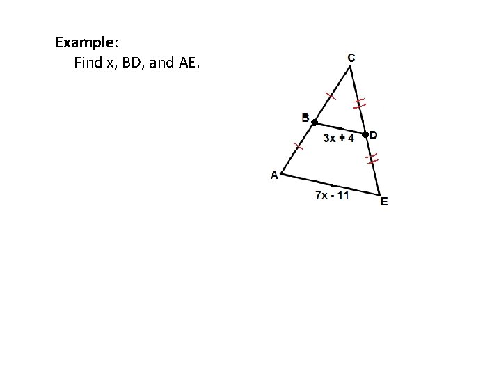 Example: Find x, BD, and AE. 