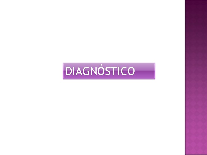 DIAGNÓSTICO 