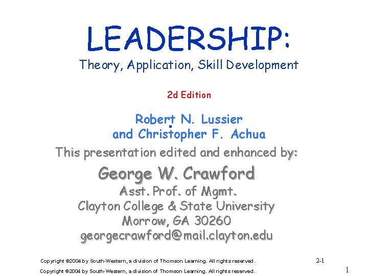 LEADERSHIP: Theory, Application, Skill Development 2 d Edition Robert N. Lussier. and Christopher F.