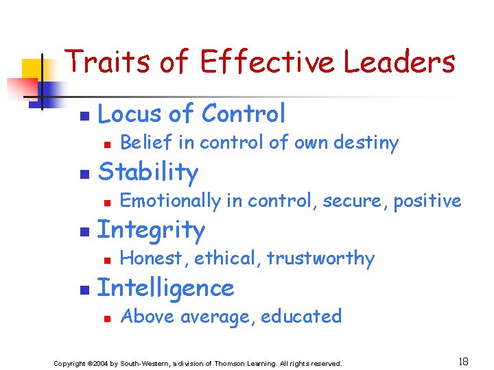 Traits of Effective Leaders n Locus of Control n n Stability n n Emotionally