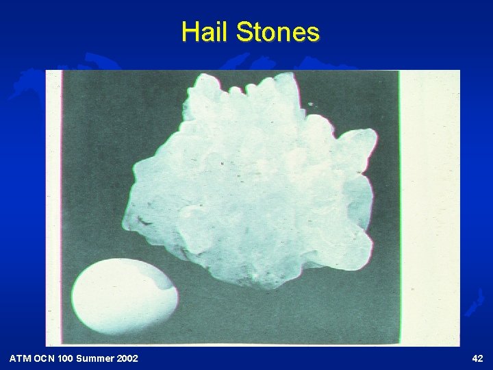 Hail Stones ATM OCN 100 Summer 2002 42 