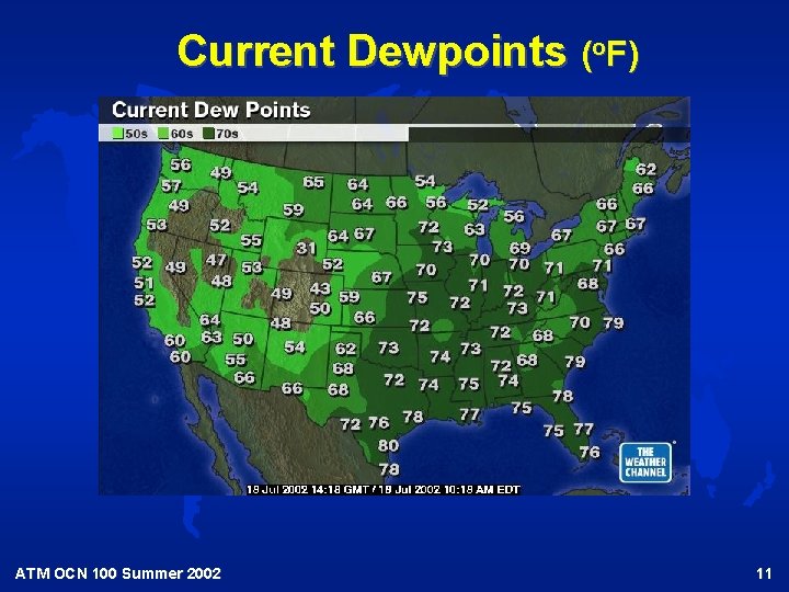 Current Dewpoints (o. F) ATM OCN 100 Summer 2002 11 
