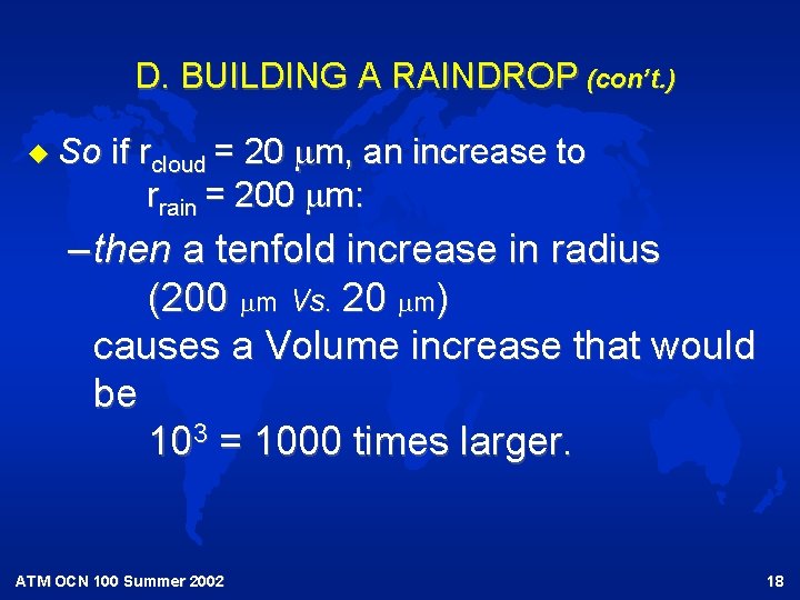 D. BUILDING A RAINDROP (con’t. ) u So if rcloud = 20 m, an