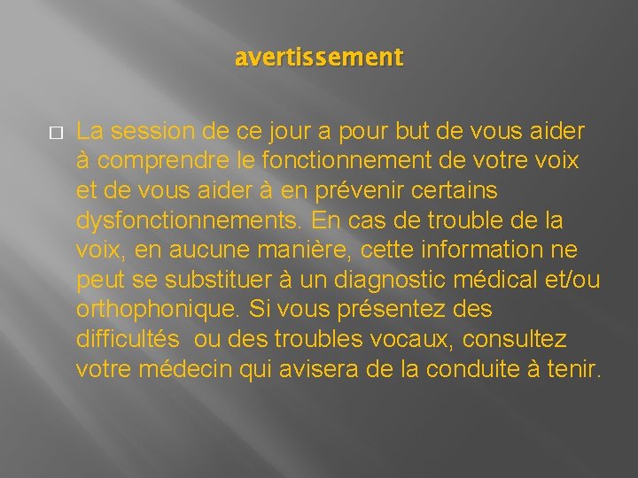 avertissement � La session de ce jour a pour but de vous aider à avertissement � La session de ce jour a pour but de vous aider à