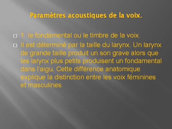 Paramètres acoustiques de la voix. � � 1. le fondamental ou le timbre de Paramètres acoustiques de la voix. � � 1. le fondamental ou le timbre de