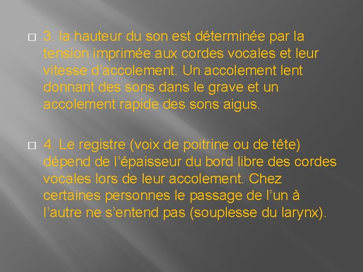 � 3. la hauteur du son est déterminée par la tension imprimée aux cordes � 3. la hauteur du son est déterminée par la tension imprimée aux cordes