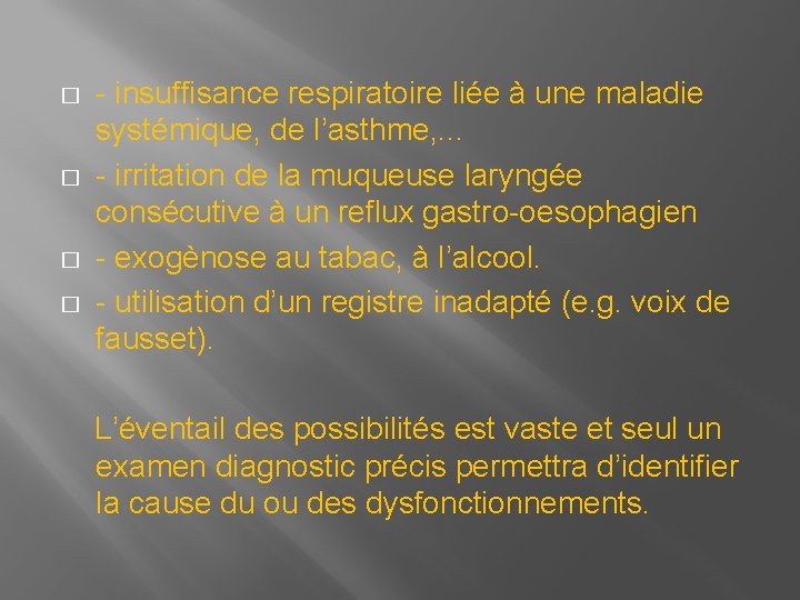 � � - insuffisance respiratoire liée à une maladie systémique, de l’asthme, . . � � - insuffisance respiratoire liée à une maladie systémique, de l’asthme, . .