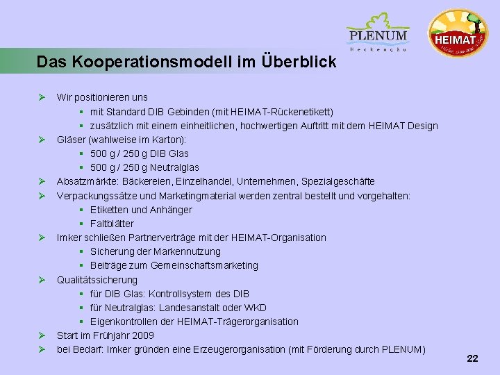 Das Kooperationsmodell im Überblick Ø Ø Ø Ø Wir positionieren uns § mit Standard Das Kooperationsmodell im Überblick Ø Ø Ø Ø Wir positionieren uns § mit Standard