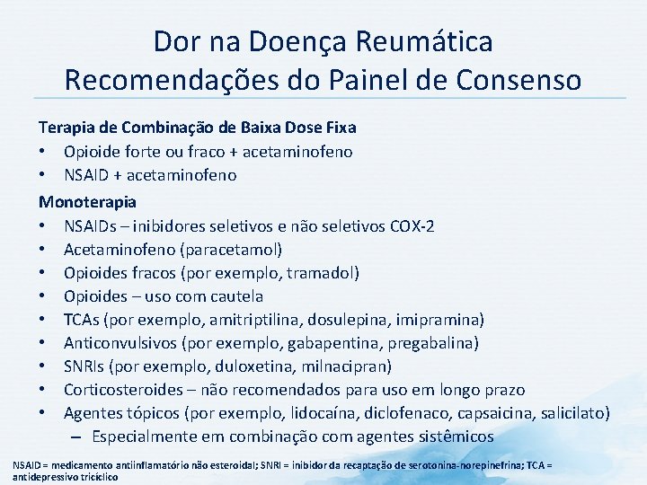 Dor na Doença Reumática Recomendações do Painel de Consenso Terapia de Combinação de Baixa