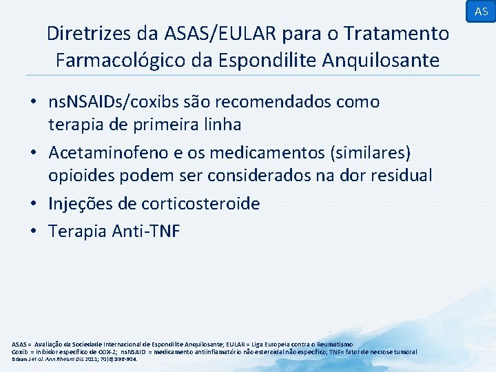 AS Diretrizes da ASAS/EULAR para o Tratamento Farmacológico da Espondilite Anquilosante • ns. NSAIDs/coxibs