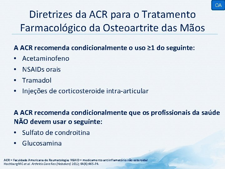 Diretrizes da ACR para o Tratamento Farmacológico da Osteoartrite das Mãos OA A ACR
