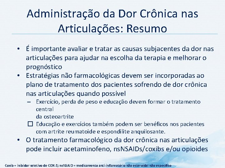 Administração da Dor Crônica nas Articulações: Resumo • É importante avaliar e tratar as