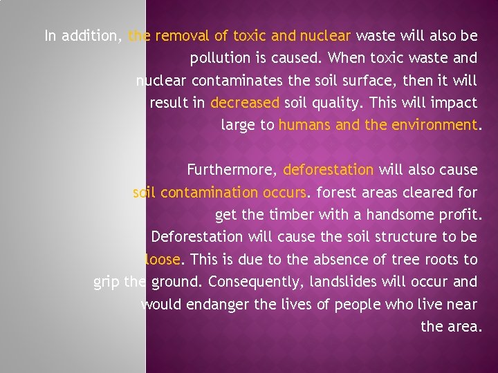 In addition, the removal of toxic and nuclear waste will also be pollution is