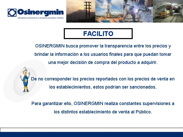 FACILITO OSINERGMIN busca promover la transparencia entre los precios y brindar la información a